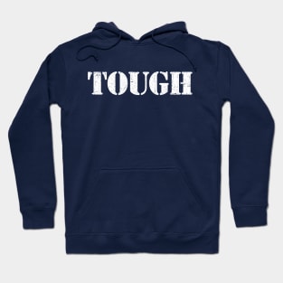 TOUGH Hoodie